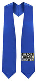 Royal Blue BLACK GRADS MATTER Graduation Stole - Graduation Attire